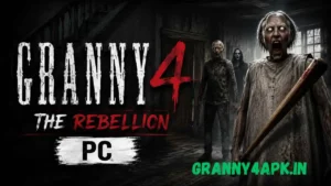 Granny 4 The Rebellion PC